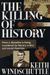 The Killing Of History: How Literary Critics And Social Theorists Are Murdering Our Past