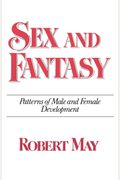 Sex And Fantasy: Patterns Of Male And Female Development