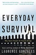Everyday Survival: Why Smart People Do Stupid Things