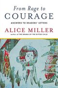 From Rage To Courage: Answers To Readers' Letters