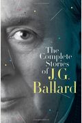 The Complete Stories Of J. G. Ballard