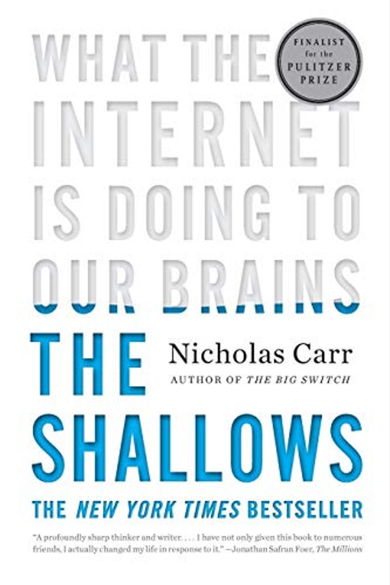 The Shallows: What The Internet Is Doing To Our Brains