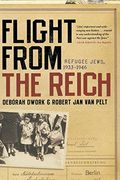 Flight From The Reich: Refugee Jews, 1933-1946