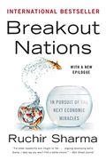 Breakout Nations: In Pursuit Of The Next Economic Miracles