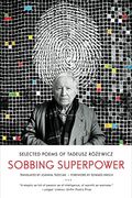 Sobbing Superpower: Selected Poems Of Tadeusz Rozewicz