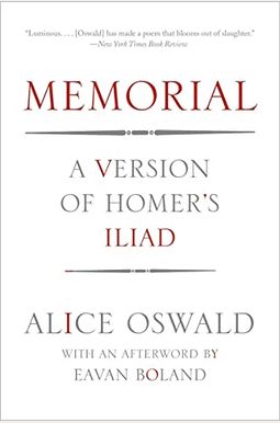 Memorial: A Version Of Homer's Iliad Memorial: A Version Of Homer's Iliad