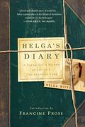 Helga's Diary: A Young Girl's Account Of Life In A Concentration Camp