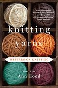 Knitting Yarns: Writers On Knitting