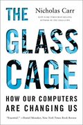 The Glass Cage: Automation And Us