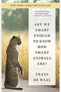 Are We Smart Enough To Know How Smart Animals Are?