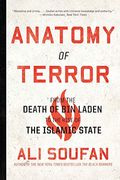 Anatomy Of Terror: From The Death Of Bin Laden To The Rise Of The Islamic State