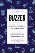 Buzzed: The Straight Facts About The Most Used And Abused Drugs From Alcohol To Ecstasy, Fifth Edition