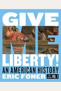 Give Me Liberty!: An American History