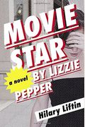 Movie Star By Lizzie Pepper