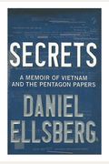 Secrets: A Memoir Of Vietnam And The Pentagon Papers