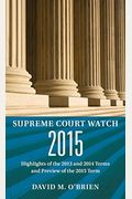 Supreme Court Watch 2015: An Annual Supplement
