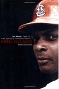 A Well-Paid Slave: Curt Flood's Fight For Free Agency In Professional Sports