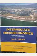INTERMEDIATE MICROECONOMICS with CALCULUS UNIVERSITY OF CALIFORNIA, SANTA BARBARA CUSTOM EDITION