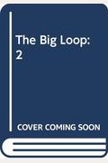 The Big Loop: 2