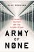 Army Of None: Autonomous Weapons And The Future Of War