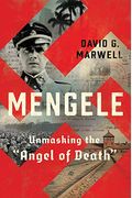 Mengele: Unmasking The Angel Of Death