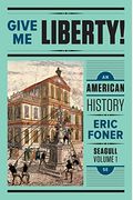 Give Me Liberty!: An American History [With Digital Product License Key Folder]