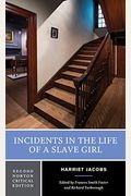 Incidents In The Life Of A Slave Girl: A Norton Critical Edition