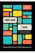 They Say, I Say: The Moves That Matter In Academic Writing