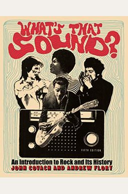 What's That Sound?: An Introduction To Rock And Its History What's That Sound?: An Introduction To Rock And Its History