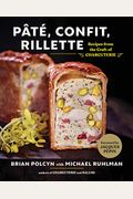 PâTé, Confit, Rillette: Recipes From The Craft Of Charcuterie