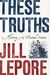 These Truths: A History of the United States