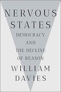 Nervous States: Democracy And The Decline Of Reason