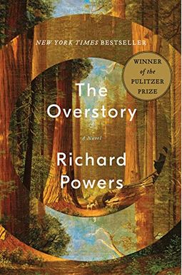 The Overstory: A Novel The Overstory: A Novel