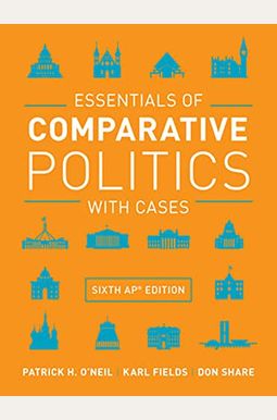 Essentials of Comparative Politics with Cases (Sixth AP® Edition) Essentials of Comparative Politics with Cases (Sixth AP® Edition)
