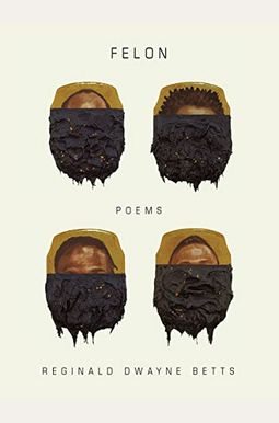 Felon: Poems Felon: Poems