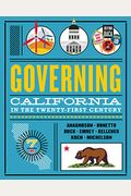 Governing California In The Twenty-First Century (Seventh Edition)