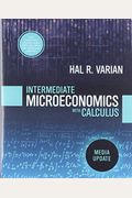 Intermediate Microeconomics With Calculus: A Modern Approach: Media Update