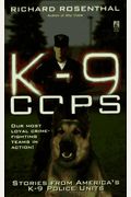 K-9 Cops: Stories from America's K-9 Police Units