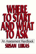 Where to Start and What to Ask: An Assessment Handbook