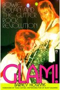 Glam!: (David) Bowie, (Marc) Bolan and the Glitter Rock Revolution
