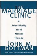 The Marriage Clinic: Manual, A Scientifically Based Marital Therapy