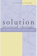Solution-Oriented Therapy For Chronic And Severe Mental Illness