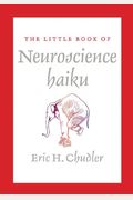 The Little Book Of Neuroscience Haiku