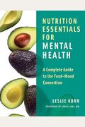 Nutrition Essentials For Mental Health: A Complete Guide To The Food-Mood Connection