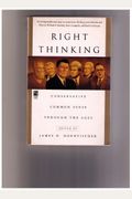 Right Thinking: Conservative Common Sense Through The Ages