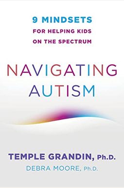 Navigating Autism: 9 Mindsets For Helping Kids On The Spectrum Navigating Autism: 9 Mindsets For Helping Kids On The Spectrum