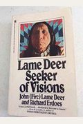 Lame Deer Seeker of Visions