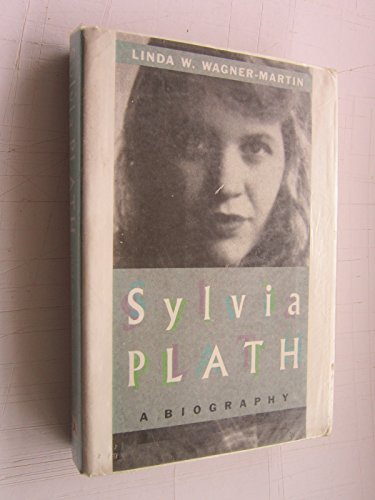 Buy Sylvia Plath: A Biography Book By: Prof L WagnerMartin