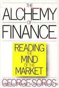 The Alchemy Of Finance: Reading The Mind Of The Market