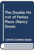 The Double Horror of Fenley Place (Nancy Drew)